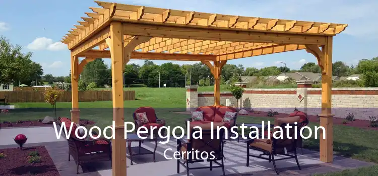 Wood Pergola Installation Cerritos